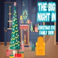 The Big Night In - Christmas Eve Show